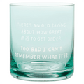 Hallmark : An Old Saying Funny Rocks Glass, 12 oz. - Hallmark : An Old Saying Funny Rocks Glass, 12 oz.