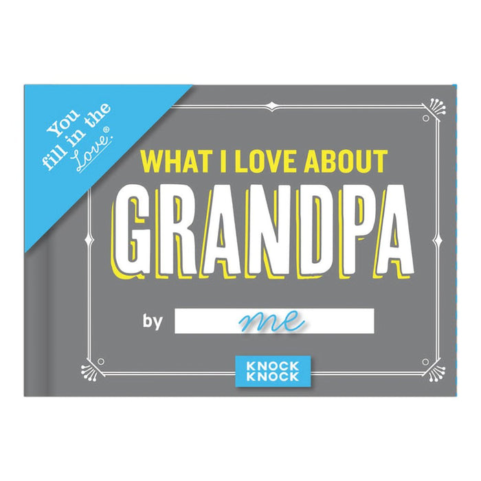 Knock Knock : What I Love about Grandpa Fill in the Love® Book - Knock Knock : What I Love about Grandpa Fill in the Love® Book