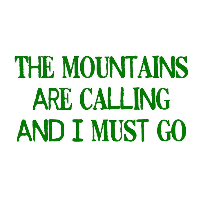 "Stickerlishious : The Mountains Are Calling and I Must Go -"